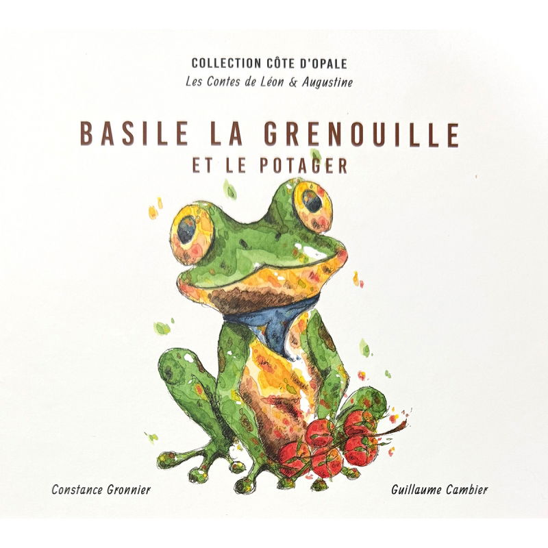 Tome 5 - Basile la grenouille et le potager - Les contes de Léon & Augustine