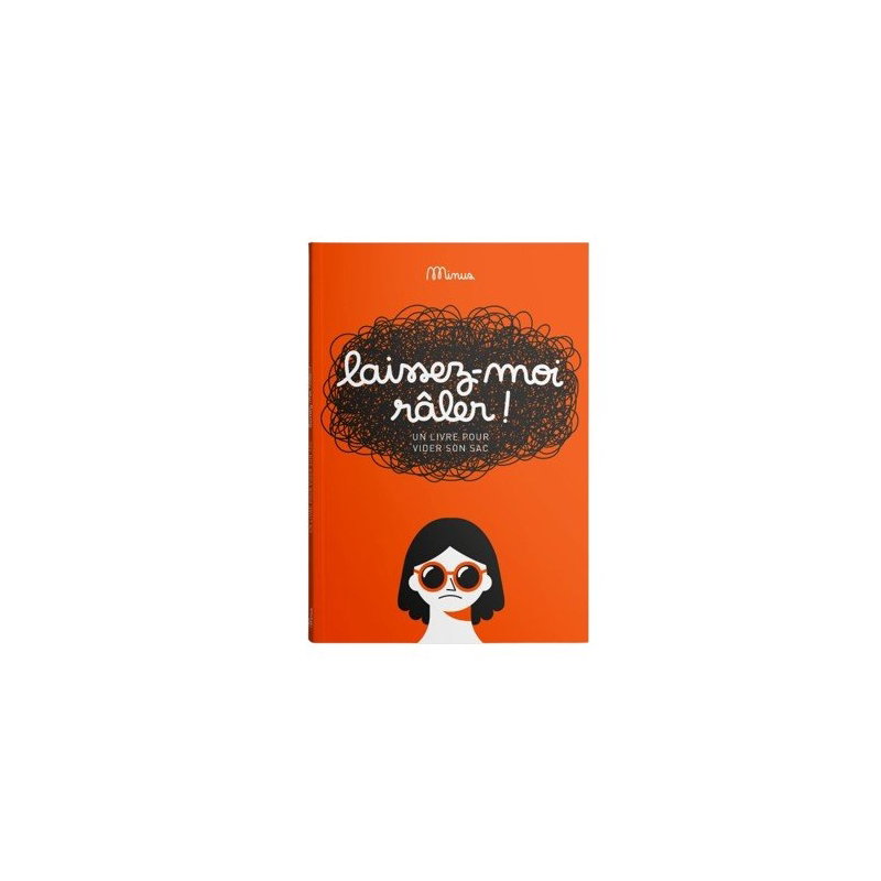 Laissez-moi râler !