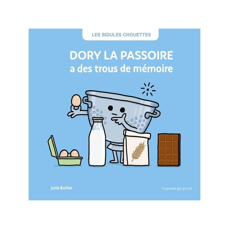 DORY LA PASSOIRE a des trous de mémoire