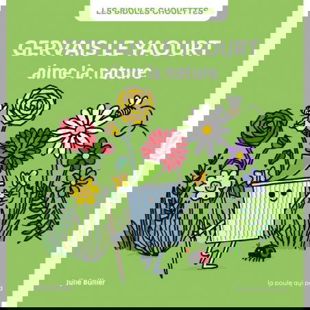 Gervais le yaourt | aime la nature - Les bidules chouettes