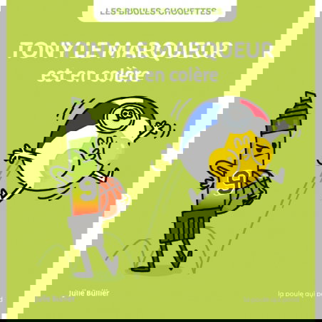 Tony le marqueur | est en colère - Les bidules chouettes
