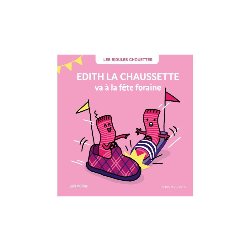 Edith la chaussette | va à la fête forraine