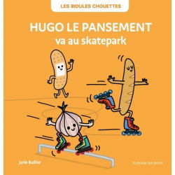 Hugo le pansement | va au skatepark