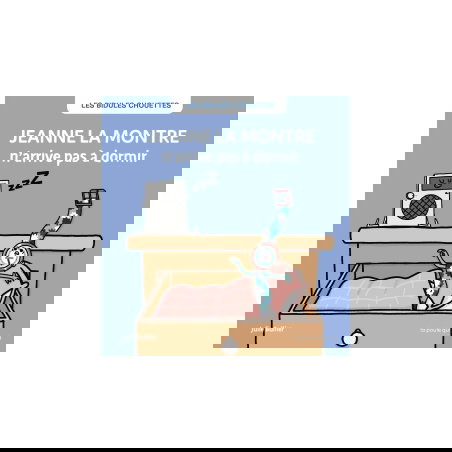 Jeanne la montre | n'arrive pas à dormir - Les bidules chouettes