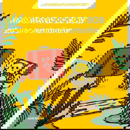 Maurane le bob | est une aventurière - Les bidules chouettes