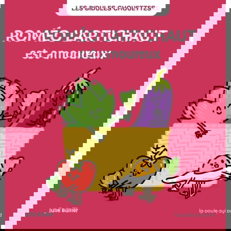 Roméo l'artichaut | est amoureux - Les bidules chouettes