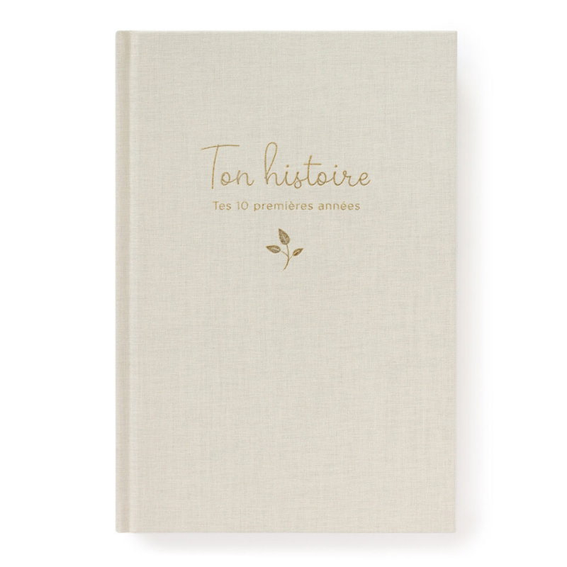 Ton histoire, tes 10 premières années | Greige