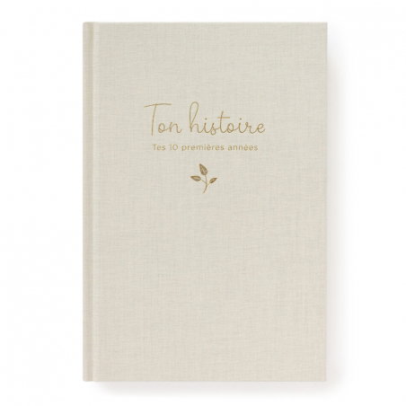 Ton histoire, tes 10 premières années | Greige - Zü
