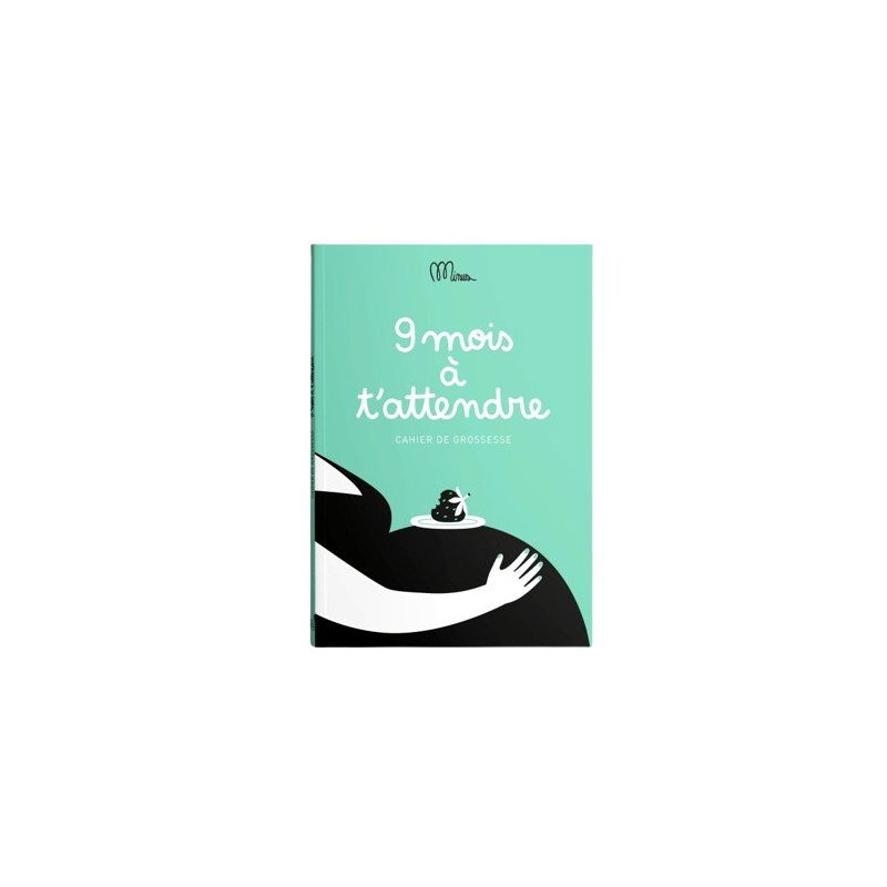 9 mois à t'attendre